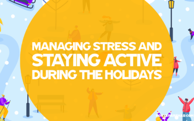 Managing Stress and Staying Active During the Holidays